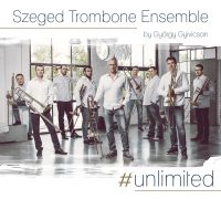Szeged Trombone Ensemble by Gyorgy Gyivicsan Unlimited CD cover image