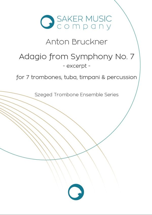 Anton Bruckner: Adagio from Symphony No.7 excerpt for trombone ensemble . Sheet music product cover image. Szeged Trombone Ensemble series.