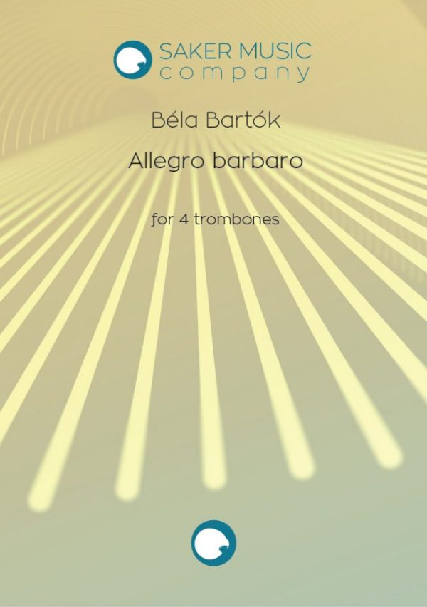 Bela Bartok: Allegro barbaro for trombone quartet. Sheet music product cover image