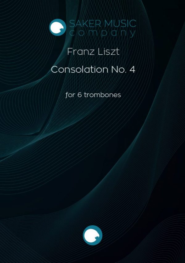 Franz Liszt: Consolation No. 4 for trombone sextet. Sheet music product cover image