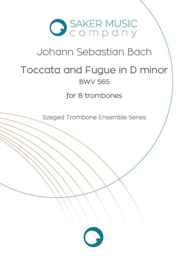 Johann Sebastian Bach: Toccata and Fugue in D minor for trombone ensmeble. Sheet music product sample cover image. Szeged Trombone Ensemble series.