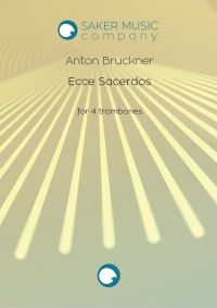 Anton Bruckner- Ecce Sacerdos for trombones quartet sheet music cover