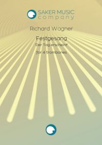 Richard Wagner- Festgesang for trombone quartet sheet music cover