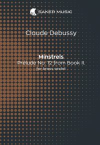 Claude Debussy: Minstrels for brass sextet arranged by Paul Krzywicki sheet music cover page image