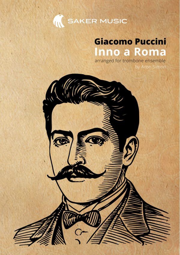 Puccini Inno a Roma arranged by aron simon saker music sheet music Giacomo Puccini Inno a Roma for trombone ensemble sheet music cover